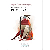 Los mejores  - El bombero de Pompeya: 2 (Narrar Contracorriente)